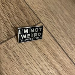I’m Not Weird Multiuse Fashion Pin