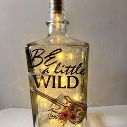 Be a little wild lighted bottle