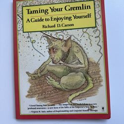 Taming Your Gremlin: A Guide to Enjoying Yourself SOFT COVER BOOK by Richard D. Carson