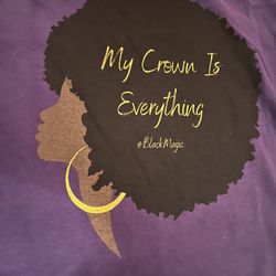 My Crown Is Everything Shirts