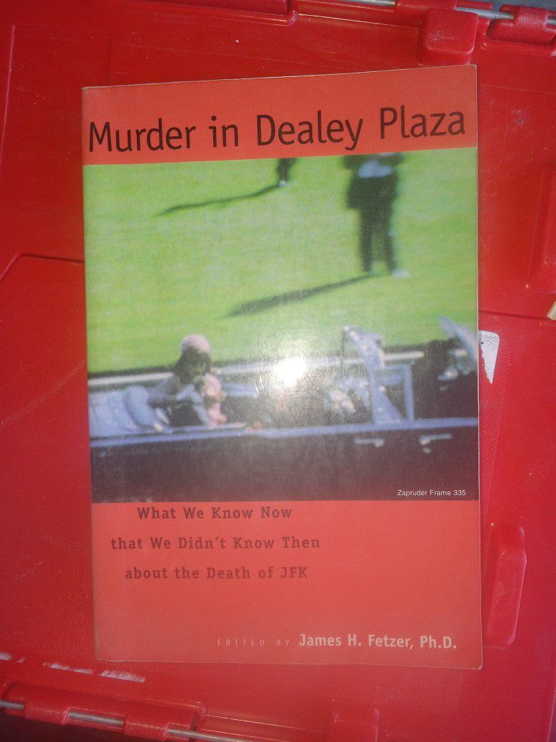 Murder In Dealey Plaza By James H Fetzer 