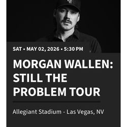 Morgan Wallen Tickets May 2 Las Vegas  ( 2 sets in 2 different areas)