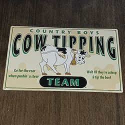 Vintage Country Boys Cow Tipping Sign Made In USA