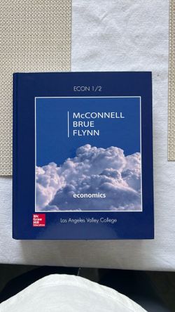 Economics by McConnell, Brue & Flynn – Los Angeles Valley College Custom Edition (ECON 1/2)