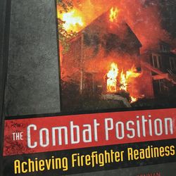 The Combat Position Achieving Firefighter Readiness