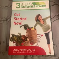 3 Step To Incredible Health By Joel Fuhrman  mD