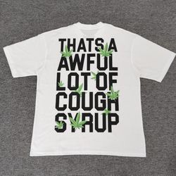 AWFUL LOT OF COUGH SYRUP shirt 