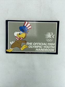 Los Angeles Olympic Organizing Committee The Official 1984 Olympic Youth Handbook