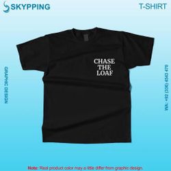 Chase the loaf shirt size medium