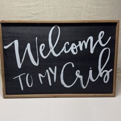 Rustic wood frame “Welcome to My Crib” Wall Art – 36x24”
