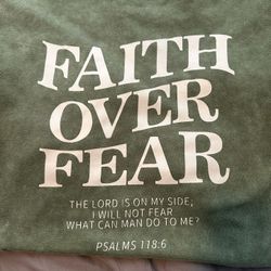 Faith Over Fear T Shirt 