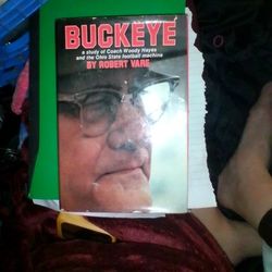 1st Edition Hardback - Buckeye A Story Of Coach Woody Hayes And The Ohio State Football Machine By Robert Vare