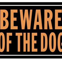 Beware Of Dog Sign 