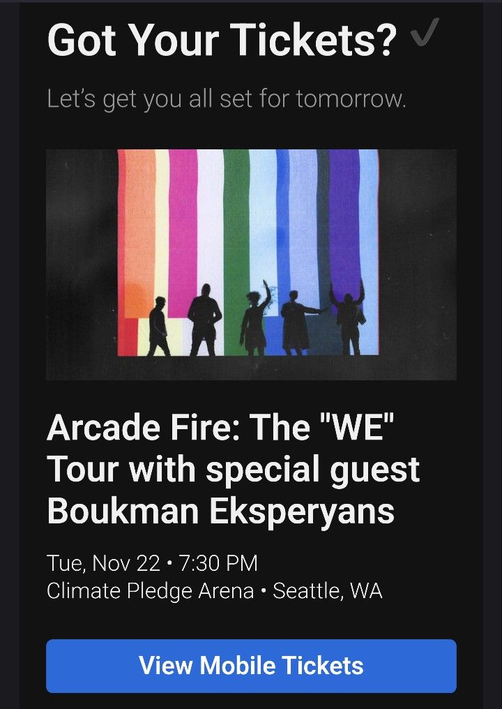 Arcade Fire Tuesday 11/22 Floor Tickets
