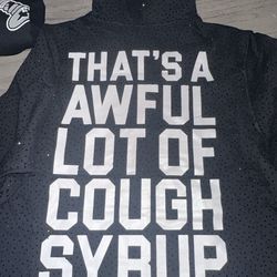 Awful lot of cough syrup