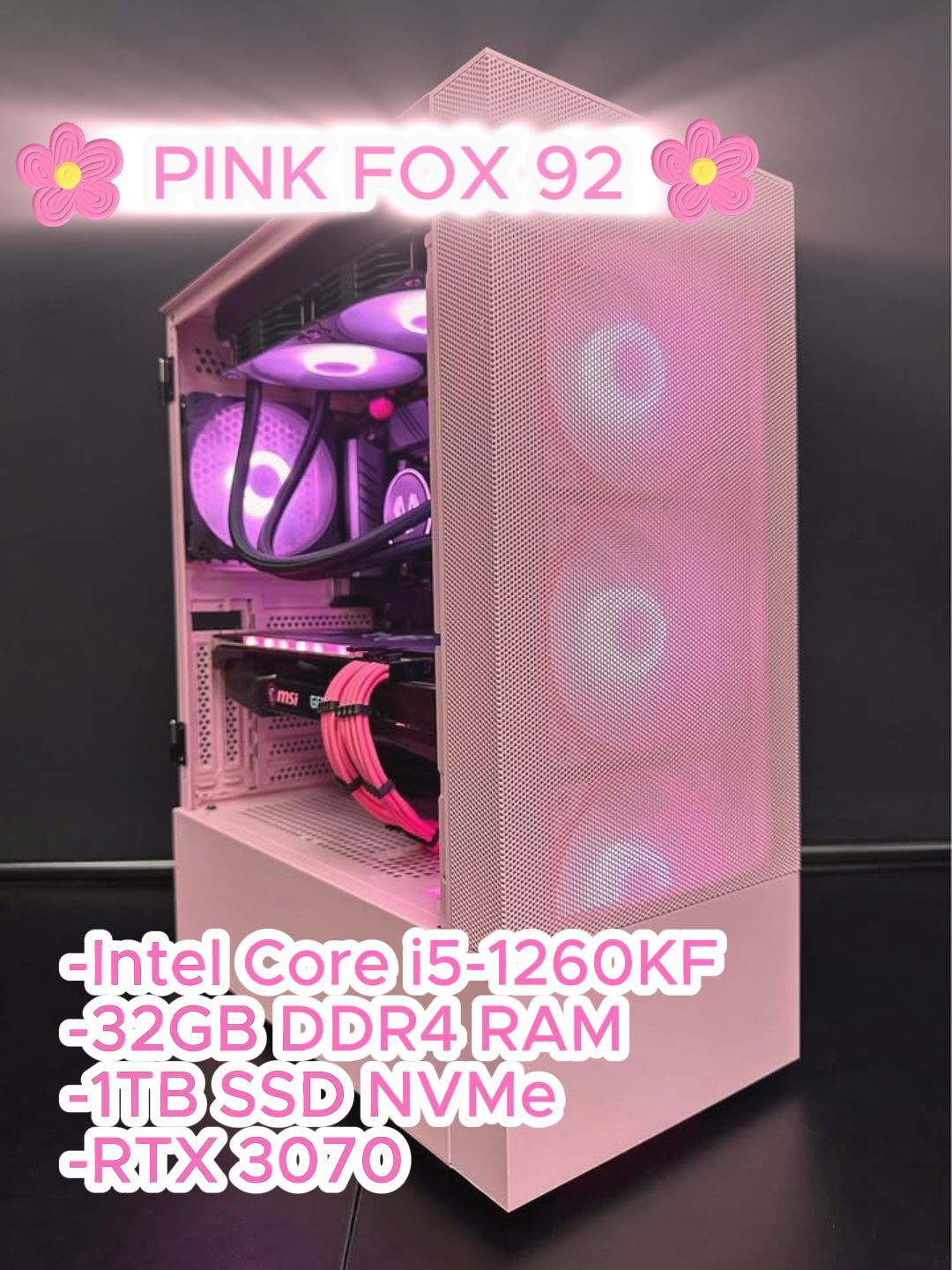 🌸ALL PINK CUSTOM FOX PC 🌸RTX 3070 | 15-12600KF | 32GB DDR4 | 1TB SSD NVME | WINDOWS 11 HOME | DESKTOP | GAMING | DEAL | D094
