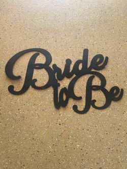 Bride to Be a sign