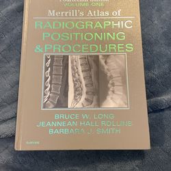 Merrill’s Atlas Of Radiograph if Positioning & Procedures Fourteenth Edition Volume.1