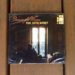 Paul Justin Mooney - Because Of Woman CD - Brand New Sealed