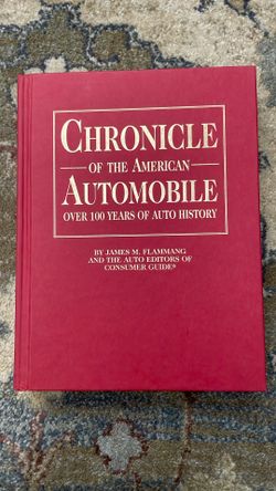 CHRONICLE OF THE AMERICAN AUTOMOBILE OVER 100 YEARS OF AUTO HISTORY