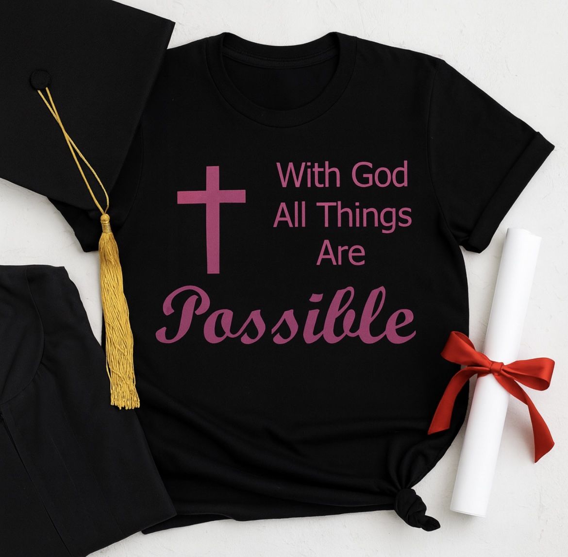 With God All Things Are Possible Faith Based Shirt