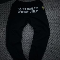 awful lot of cough syrup 