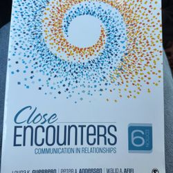 Close Encounters Communication In Relationship 6th Edition. Laura K. Guerrero, Peter A. Andersen, Waldo A. Afifi.