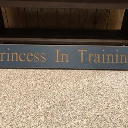 Princess In Training Long Wood Sign
