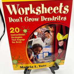 Worksheets Don’t Grow Dendrites