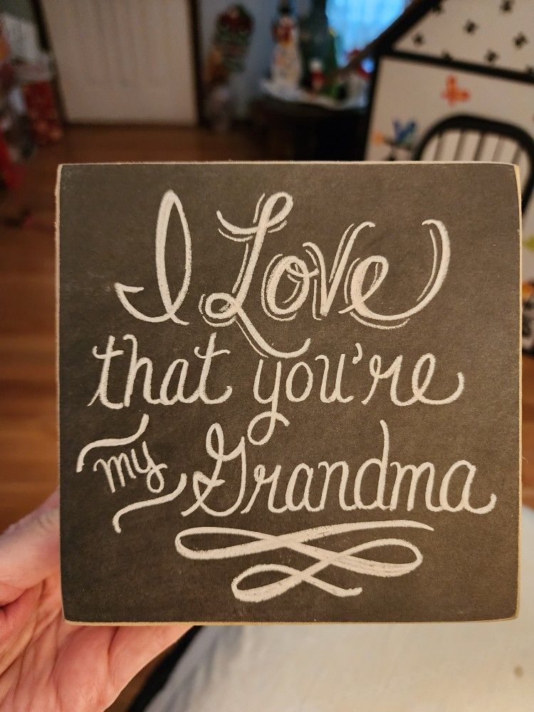 I Love That You're My Grandma Plaque