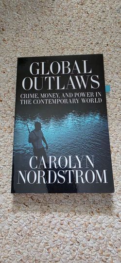 Global Outlaws by Carolyn Nordstrom Paperback