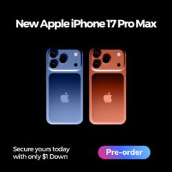 Apple iPhone 17 Pro Max – Reserva Hoy – Solo $1 de Inicial – The Phone Guys