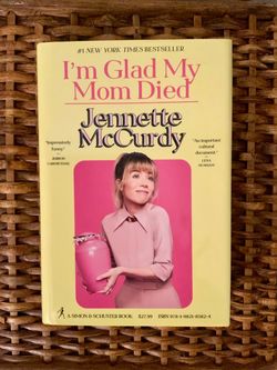 I'm Glad My Mom Died by Jennette McCurdy