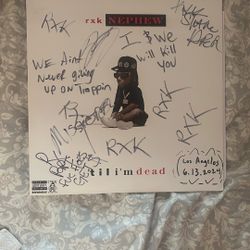 RXK Nephew Signed Vinyl Till I’m Dead