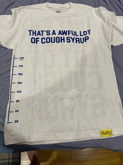 Awful Lot of Cough Syrup