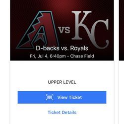(4) Tickets For AZ D-backs vs KC Royals With Fireworks 