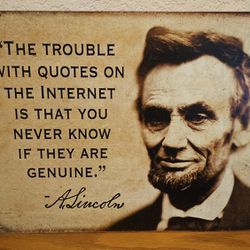 Abraham Lincoln Internet Quote Funny  Metal Sign Tin Vintage Garage Rustic