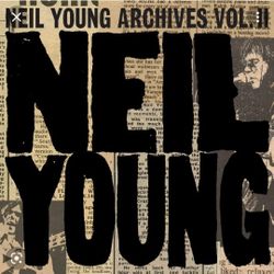 Neil Young Archives Vol II