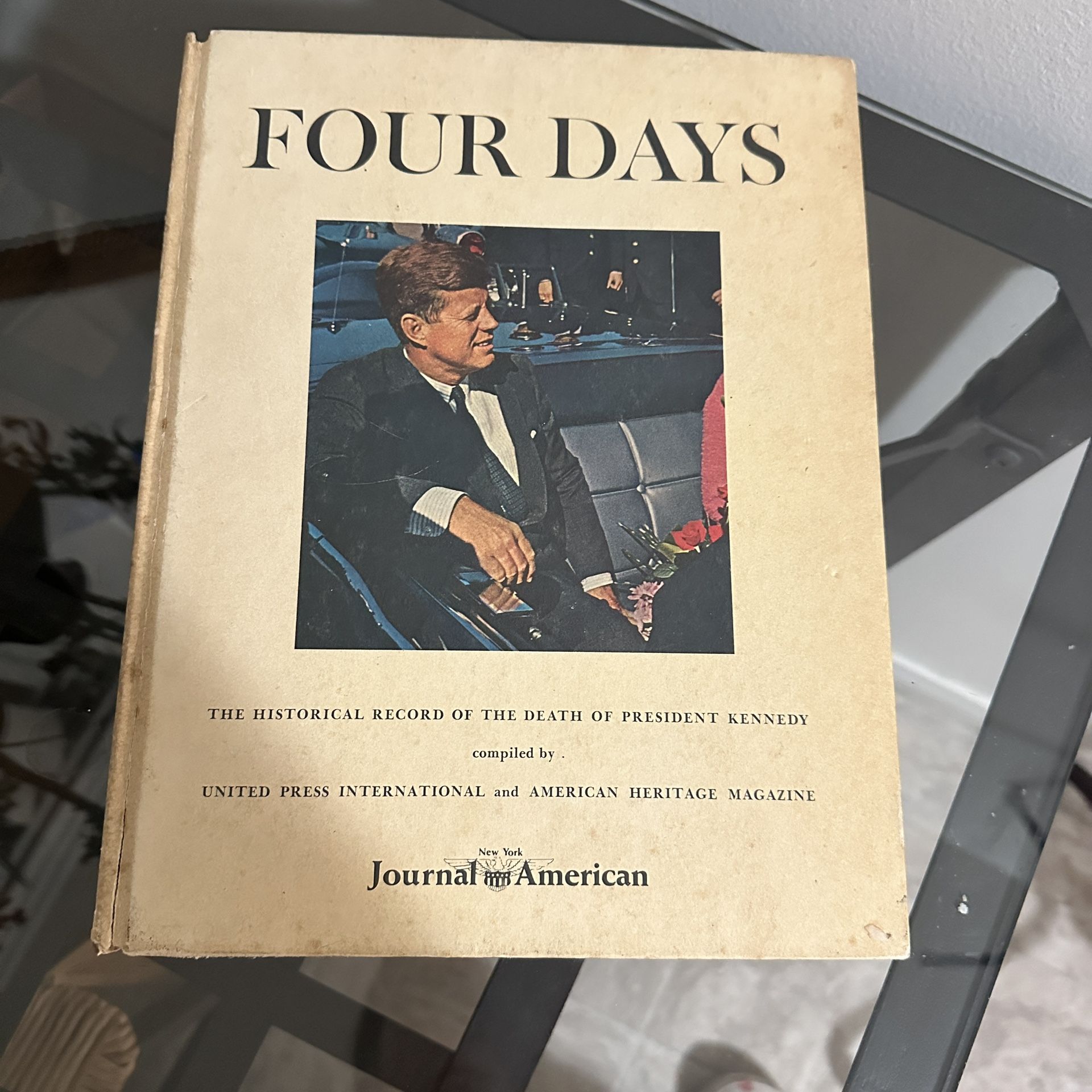 Four Days: The Historical Record of the Death of Pres John F Kennedy 1964 Book