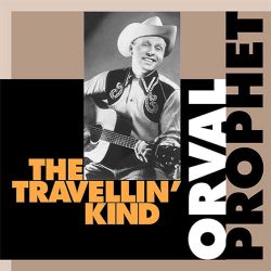 The Travellin' Kind by Orval prophet CD