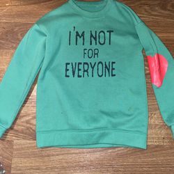 Sweatshirt “I’m Not For Everyone”