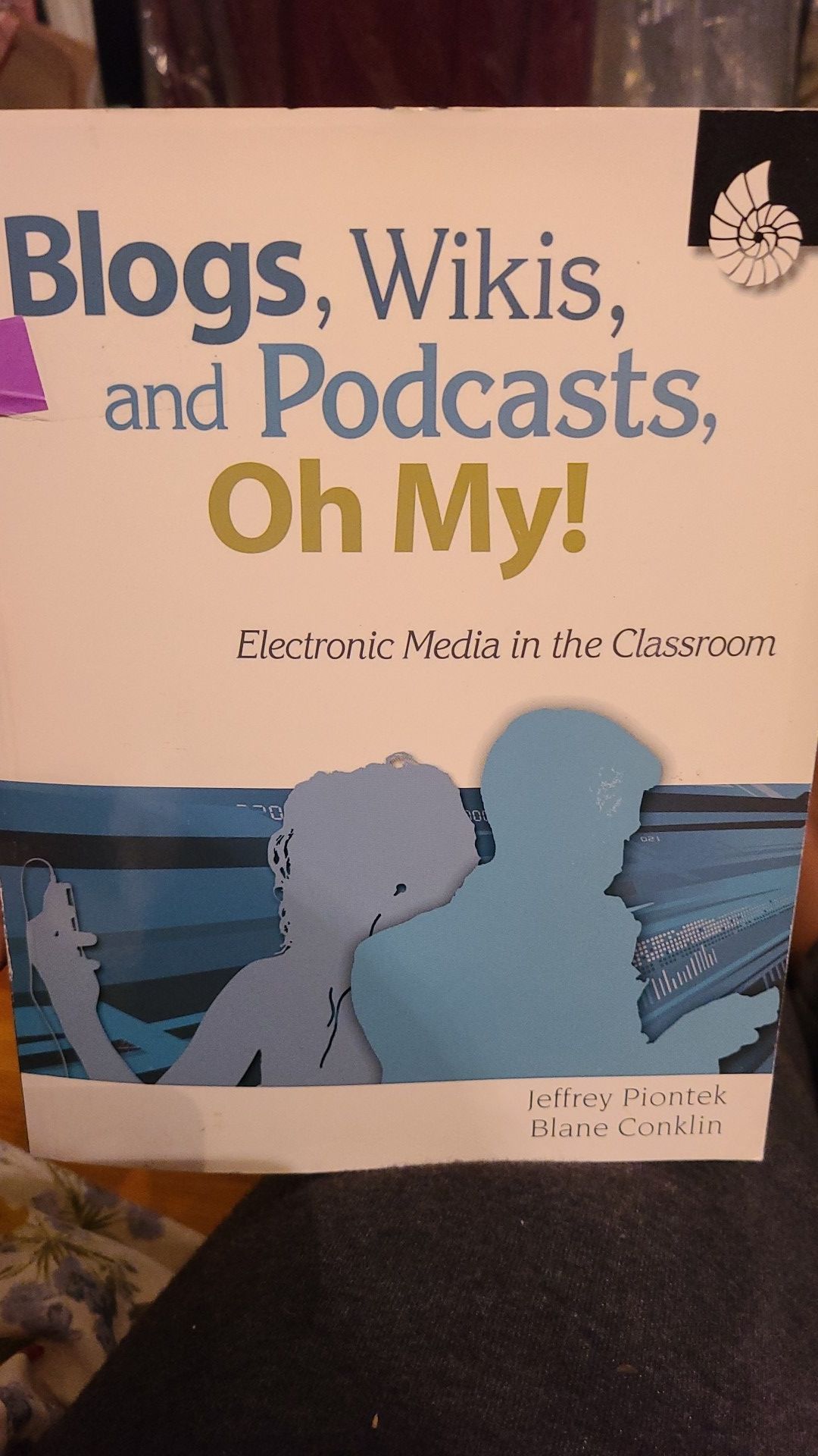 Blogs, wiki, and podcast, oh my!