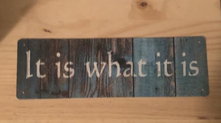 It Is What It Is Metal Wall Art