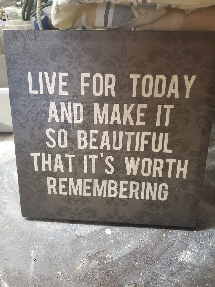Live For Today Sign