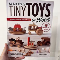 Making Tiny Toys in Wood: Ornaments & Collectible Heirloom Accents [Fox Chapel P
