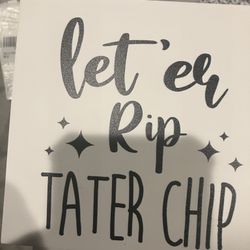 Let Er Rip Tater Chip Home Decor