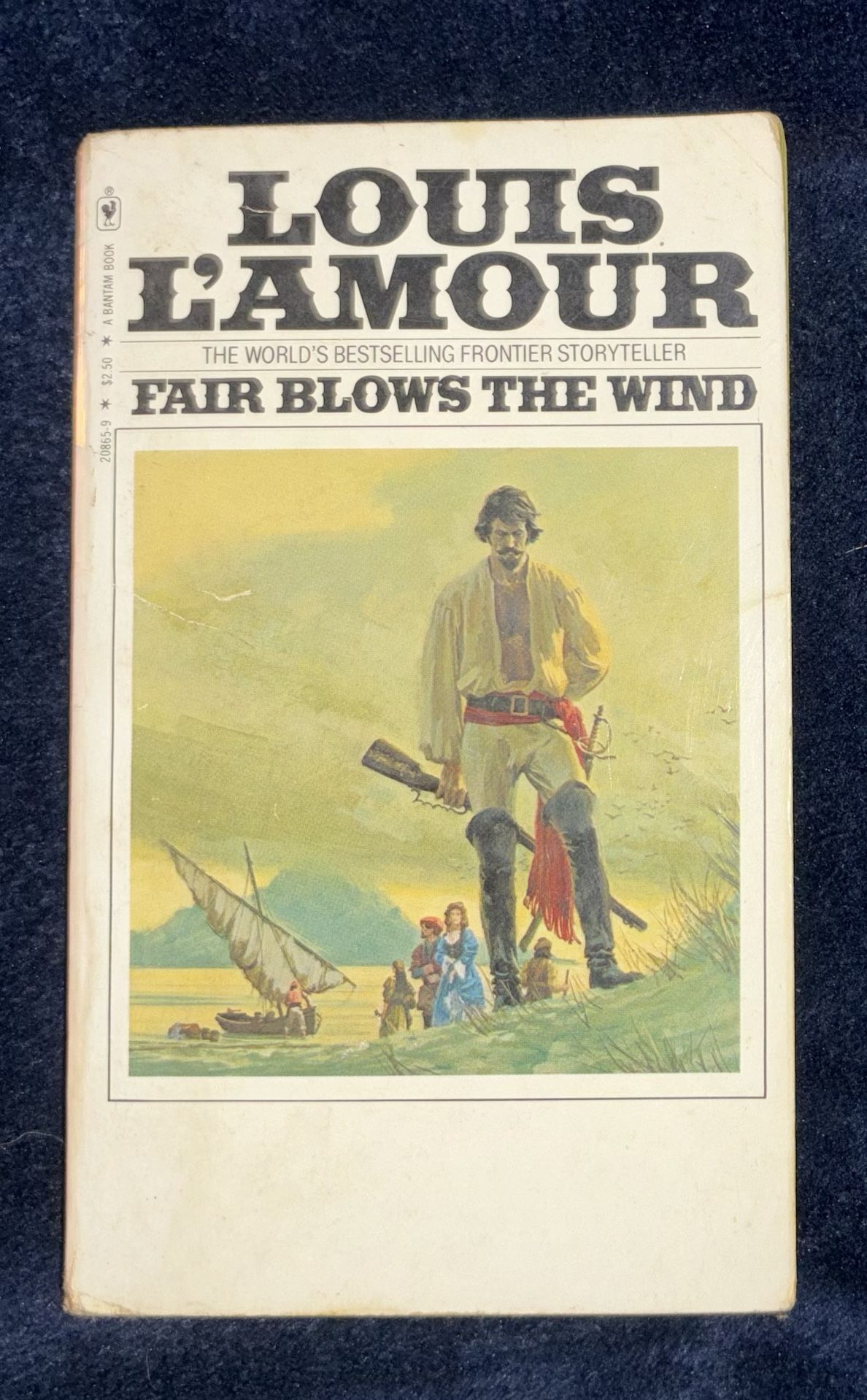 Fair Blows The Wind By: Louis L’amour (Worlds Bestselling Frontier Storyteller)