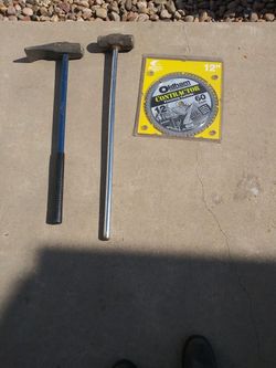 2 Hammers.. AND  1 Saw  Blade ..MAKE  REASONABLE OFFER 