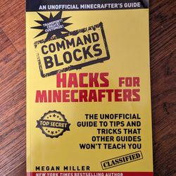 Hacks For Minecrafters: The Unofficial Guide To Tips And Tricks That Other Guides Won't Teach You (Paperback)