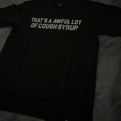 Awful Lot Of Cough Syrup Shirt